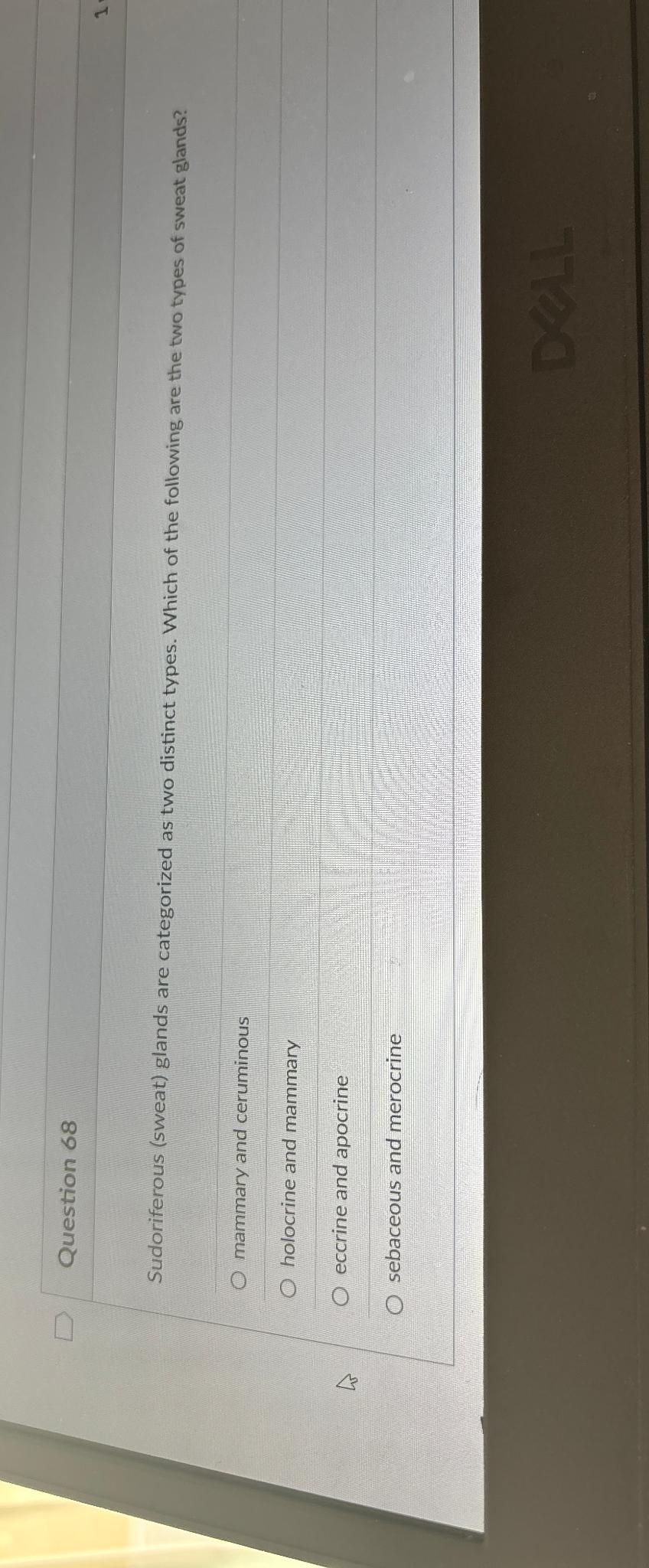 Solved Question 68Sudoriferous (sweat) ﻿glands are | Chegg.com