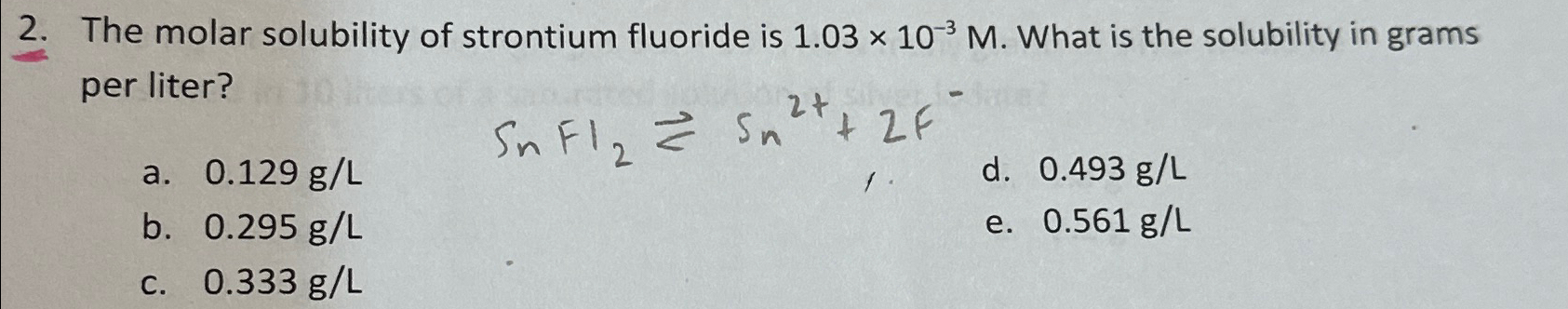 Solved The molar solubility of strontium fluoride is | Chegg.com