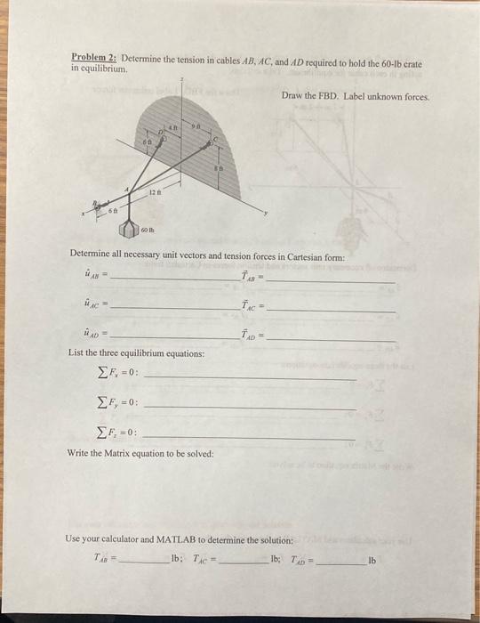 Problem 2: Determine the tension in cables AB,AC, and | Chegg.com