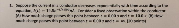 Solved 1. Suppose the current in a conductor decreases | Chegg.com