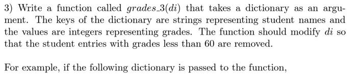 Solved 3) Write a function called grades_3 (di) that takes a | Chegg.com