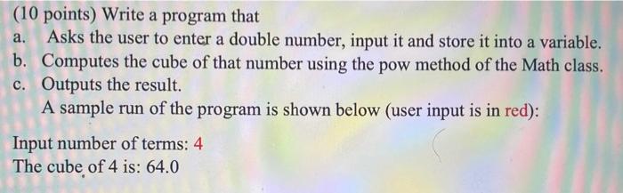 Solved a. a (10 points) Write a program that Asks the user | Chegg.com