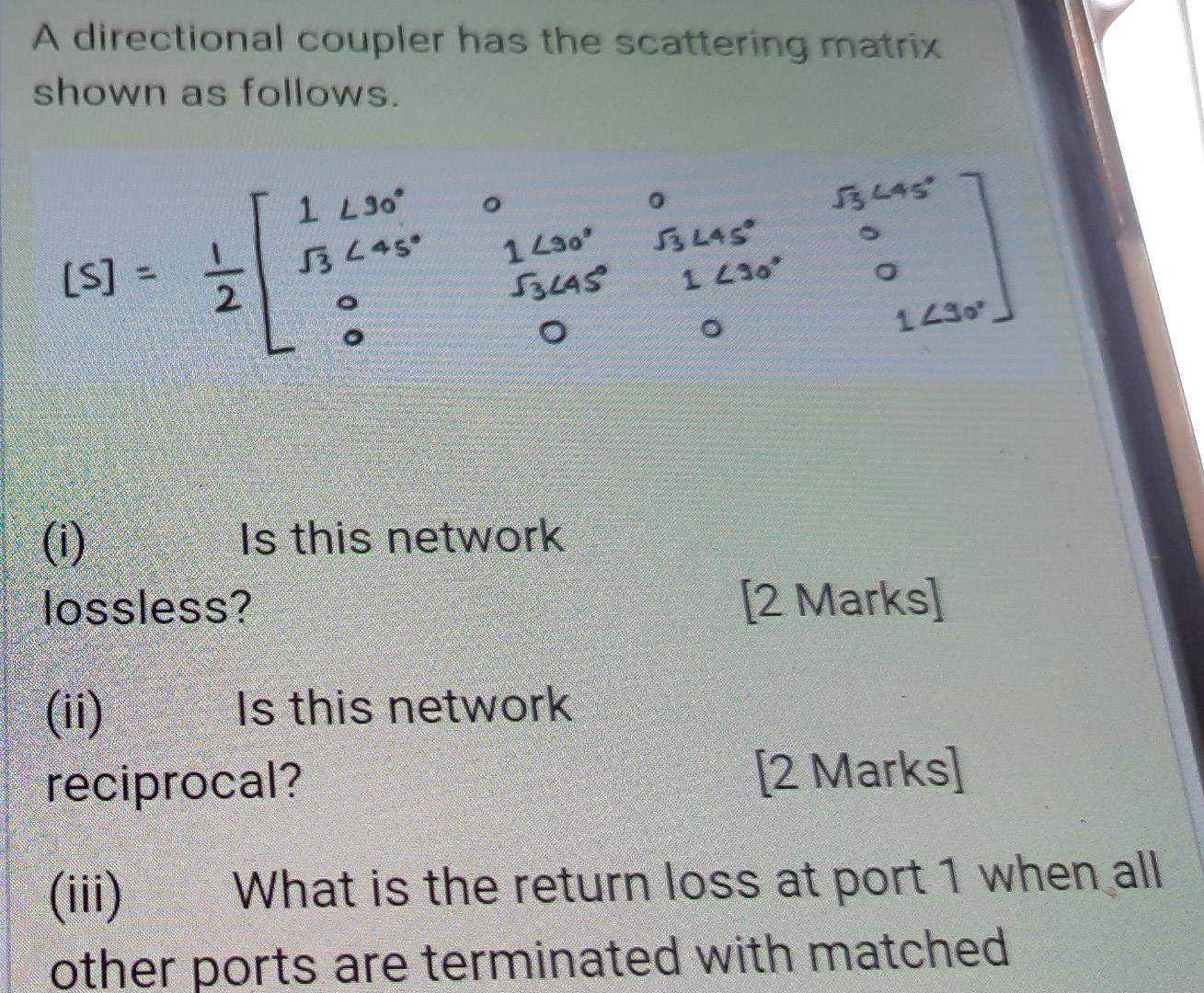 Solved A directional coupler has the scattering matrix shown | Chegg.com