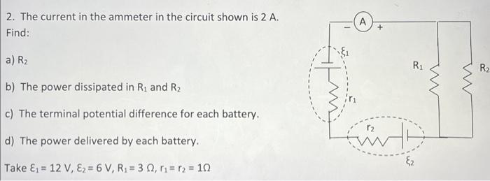 Solved 2 The Current In The Ammeter In The Circuit Shown Is Chegg Com   Image