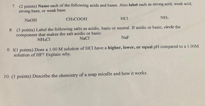 7. (2 points) Name each of the following acids and bases. Also label each as strong acid, weak acid, strong base, or weak bas