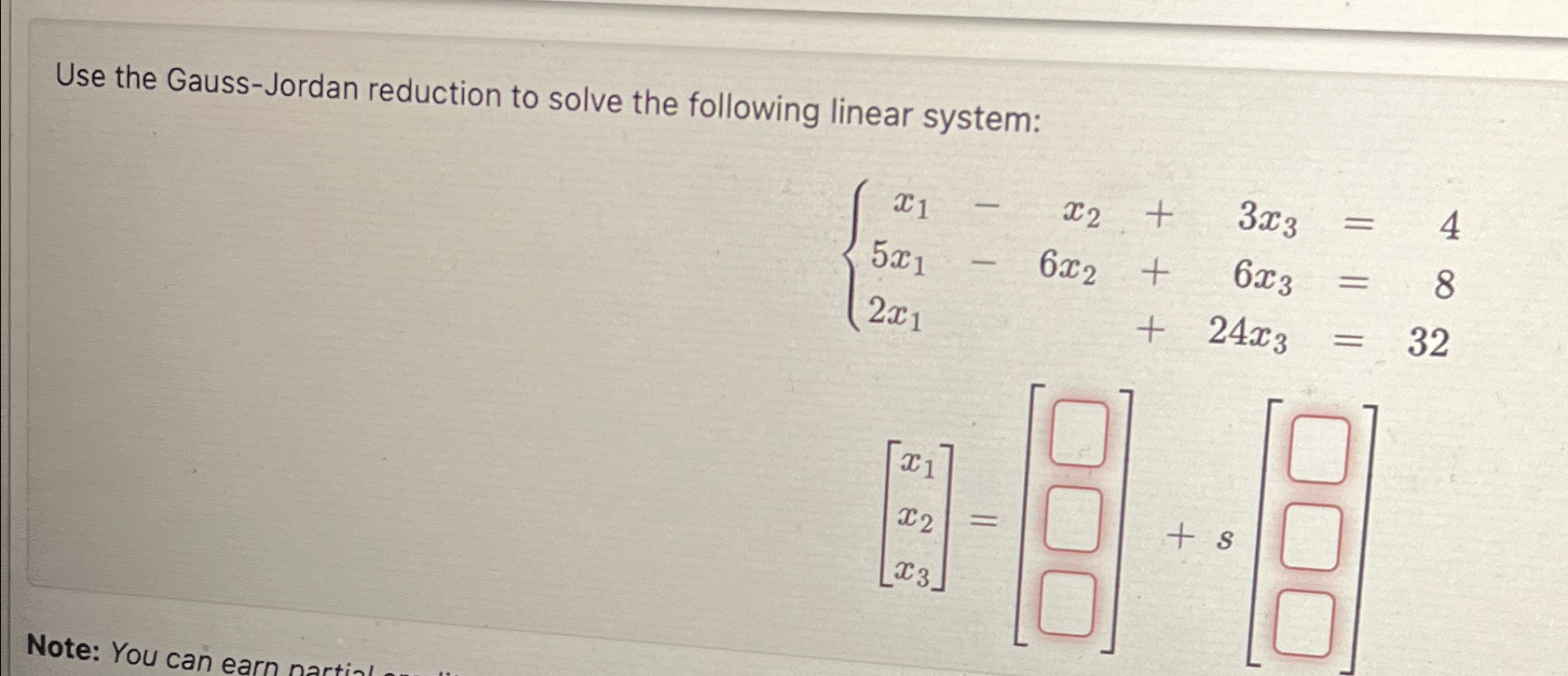 Use the gauss jordan reduction to solve the following chegg