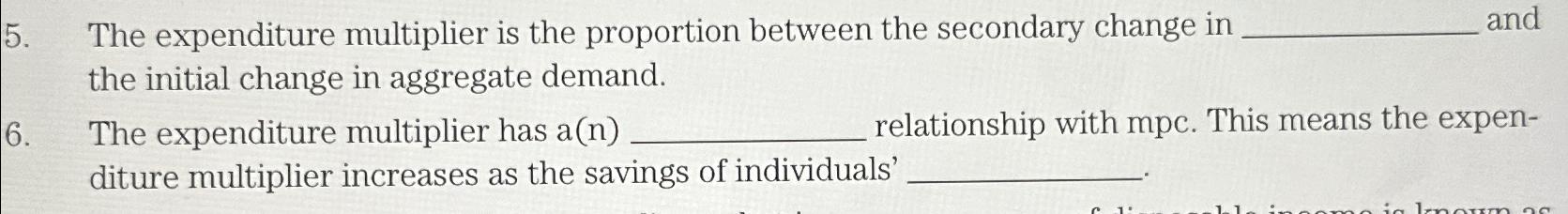 Solved The Expenditure Multiplier Is The Proportion Between | Chegg.com