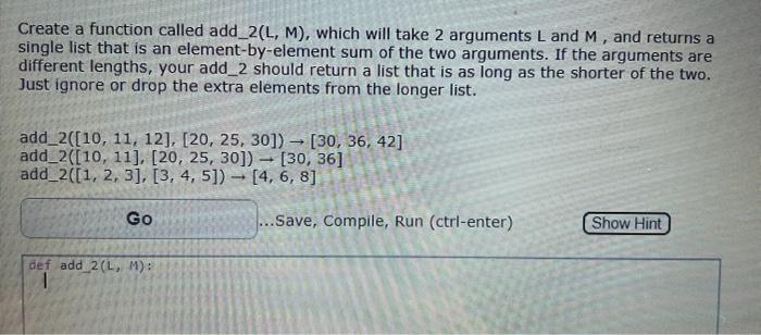 Solved Create a function called add 2(L,M), which will take | Chegg.com