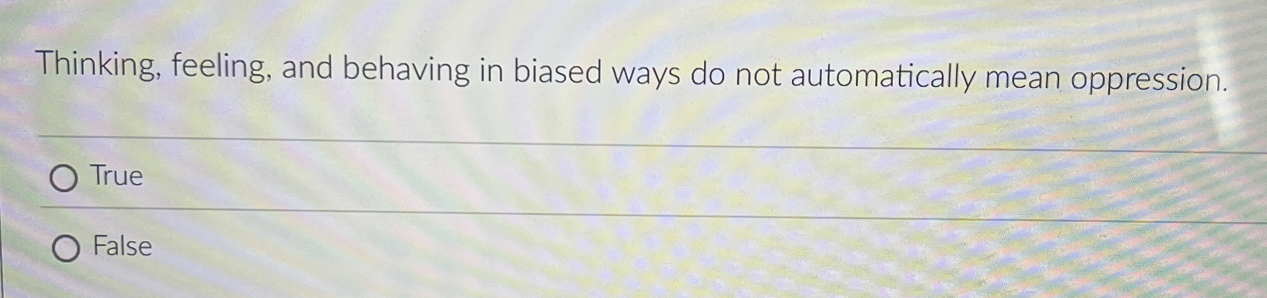 Solved Thinking, feeling, and behaving in biased ways do not | Chegg.com
