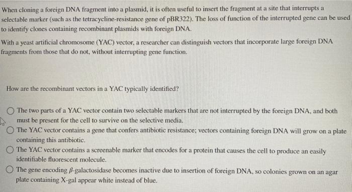 Solved When cloning a foreign DNA fragment into a plasmid, | Chegg.com