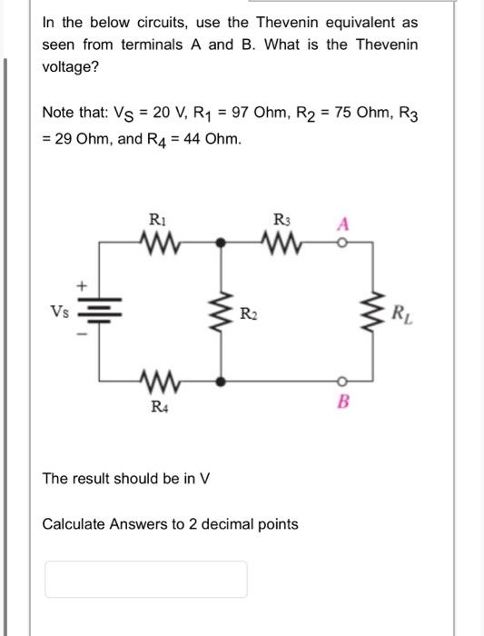 Solved In the below circuits, use the Thevenin equivalent as | Chegg.com