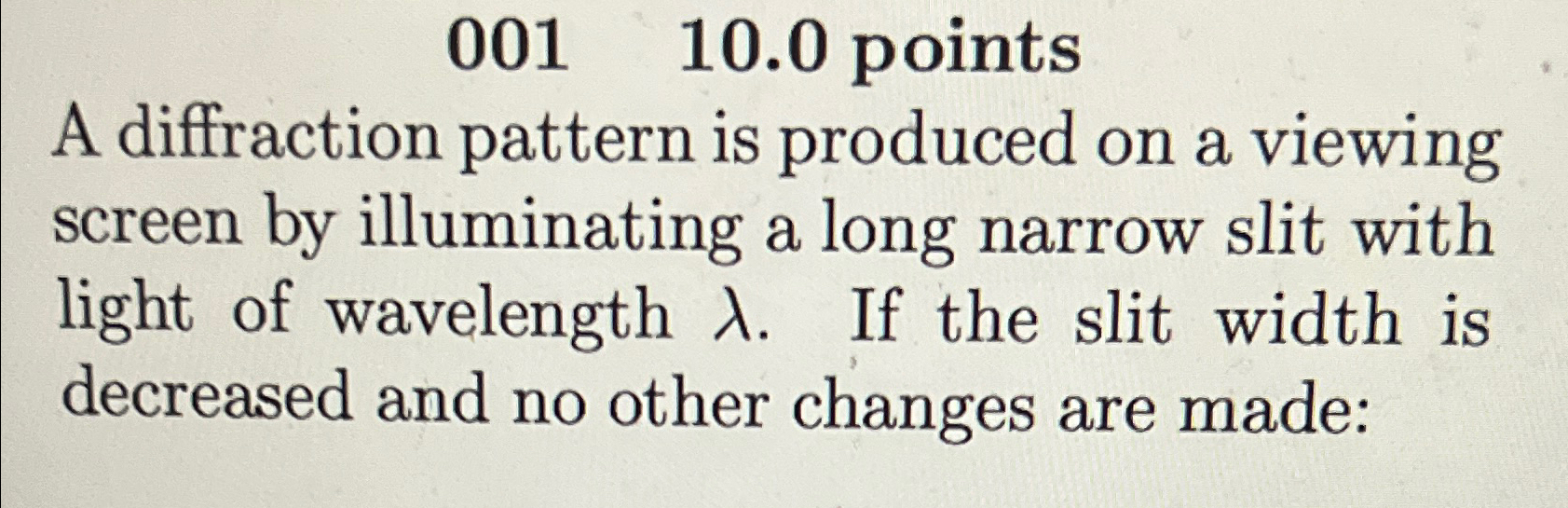 Solved 001,10.0 ﻿pointsA diffraction pattern is produced on | Chegg.com