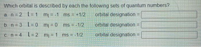 Solved Which orbital is described by each the following sets | Chegg.com
