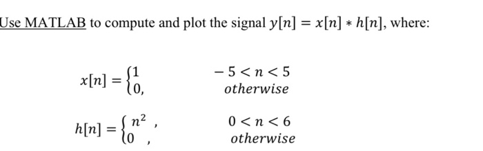 Solved Use MATLAB to compute and plot the signal y[n] = x[n] | Chegg.com