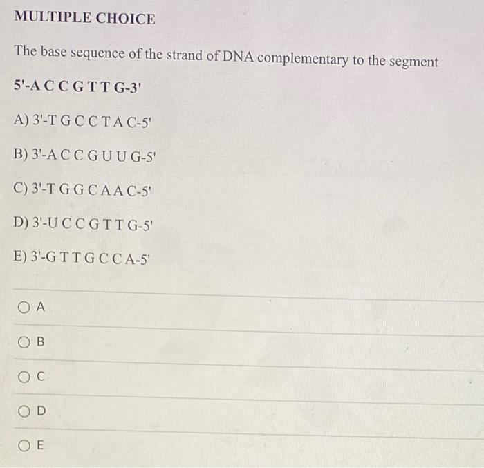 Solved The base sequence of the strand of DNA complementary | Chegg.com