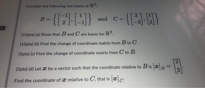 Solved Consider The Following Two Bases Of R2 : | Chegg.com