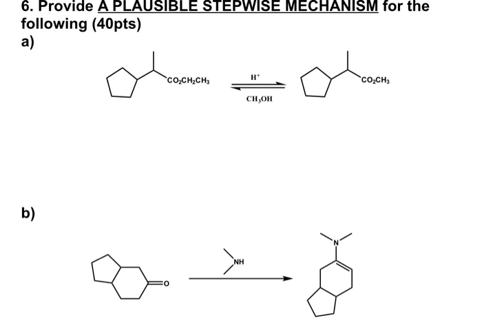 Solved 6. Provide A PLAUSIBLE STEPWISE MECHANISM for the | Chegg.com
