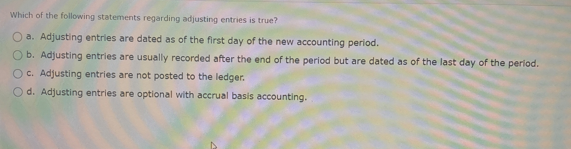 Solved Which of the following statements regarding adjusting 