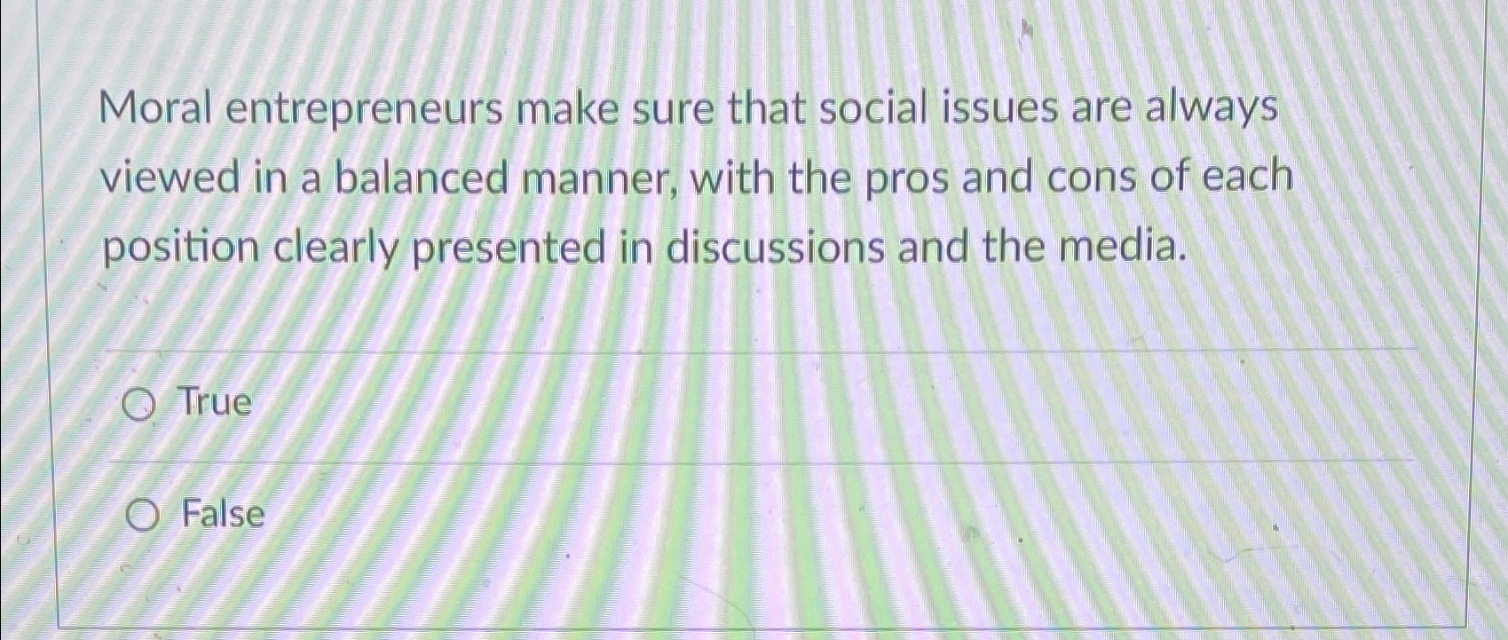 Solved Moral entrepreneurs make sure that social issues are | Chegg.com