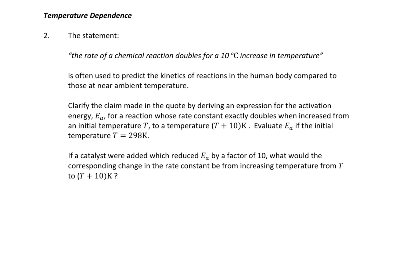 Solved Temperature Dependence2. ﻿The statement: