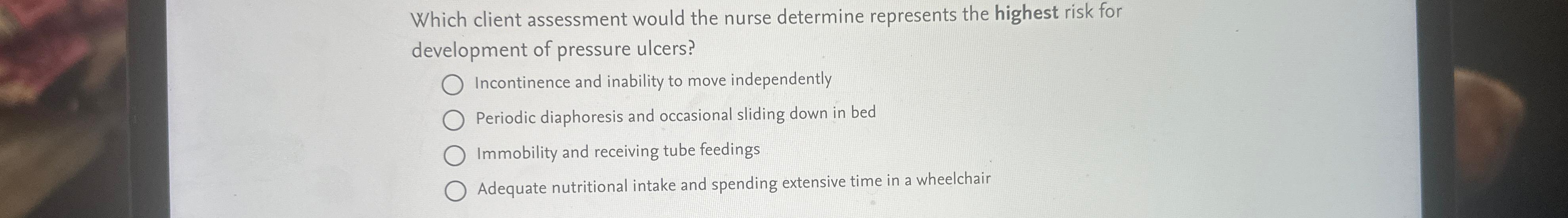 Solved Which client assessment would the nurse determine | Chegg.com