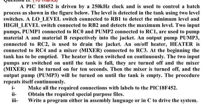 A PIC 18f452 is driven by a 250kHz clock and is used | Chegg.com