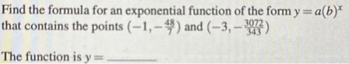 Solved Find the formula for an exponential function of the | Chegg.com