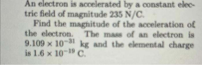 Solved An Electron Is Accelerated By A Constant Electric | Chegg.com