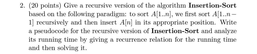 Solved 2. (20 points) Give a recursive version of the | Chegg.com