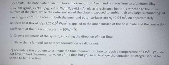 Solved (25 points) The base plate of an iron has a thickness | Chegg.com