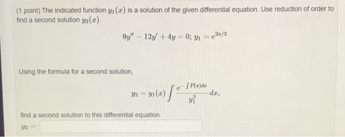 Solved (1 point) The indicated function y (x) is a solution | Chegg.com