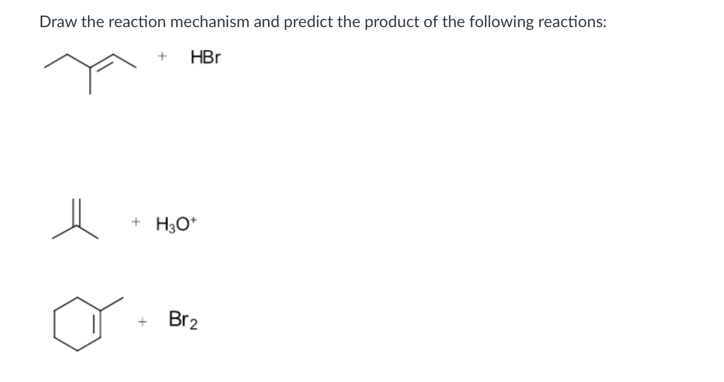 Solved Draw the reaction mechanism and predict the product | Chegg.com