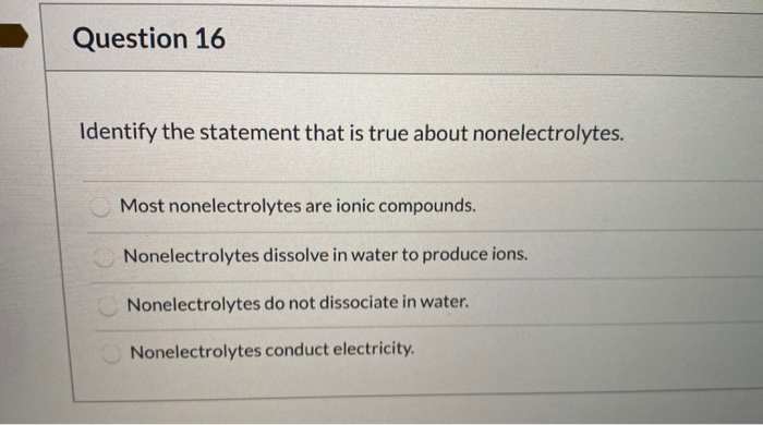 Solved Question 16 Identify the statement that is true about | Chegg.com