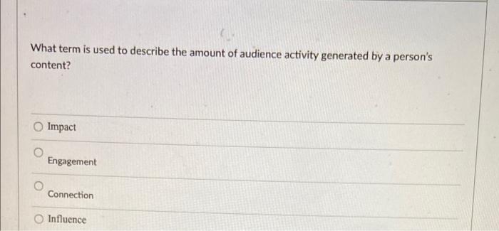 Solved What Term Is Used To Describe The Amount Of Audience Chegg