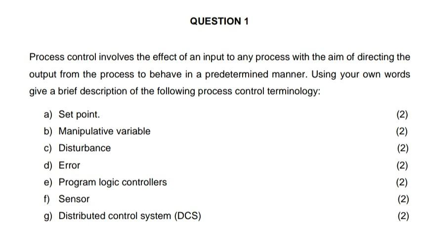 Solved Process Control Involves The Effect Of An Input To | Chegg.com