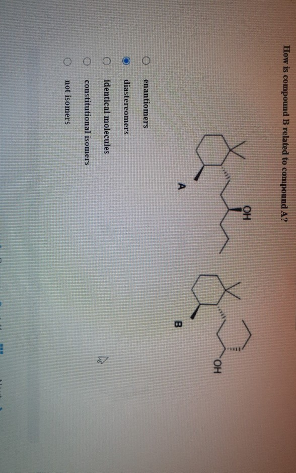 Solved How Is Compound B Related To Compound A? OH ОН А B | Chegg.com