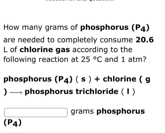 Solved How many grams of phosphorus (P4) are needed to