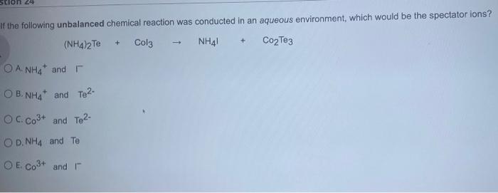 Solved 24 If the following unbalanced chemical reaction was | Chegg.com