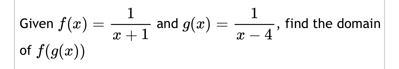 Solved Given F X 1x 1 ﻿and G X 1x 4 ﻿find The Domain Of