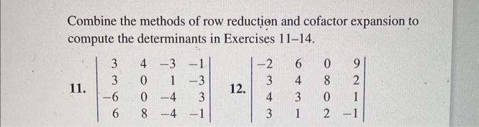 Solved Combine the methods of row reduction and cofactor Chegg