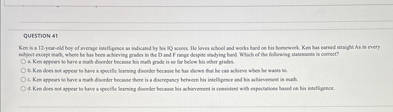 Solved QUESTION 41Ken is a 12-year-old boy of average | Chegg.com