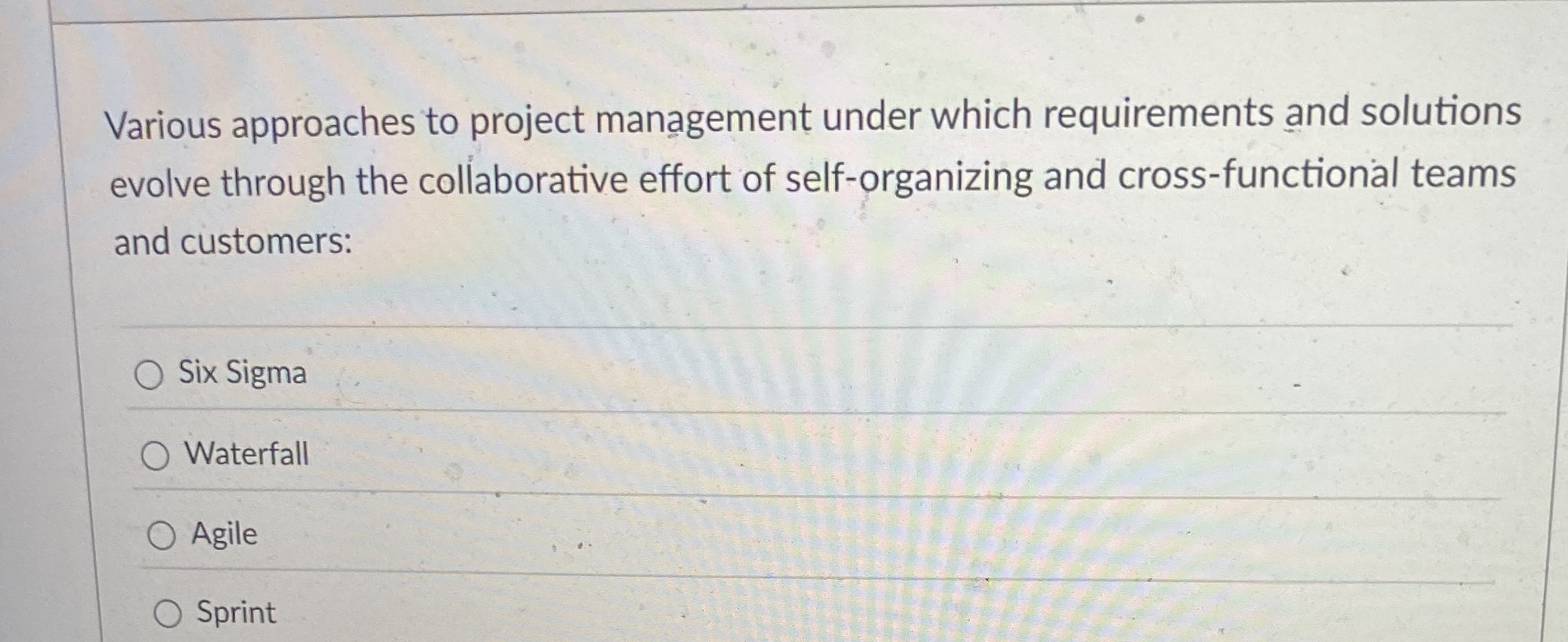 Solved Various approaches to project management under which | Chegg.com