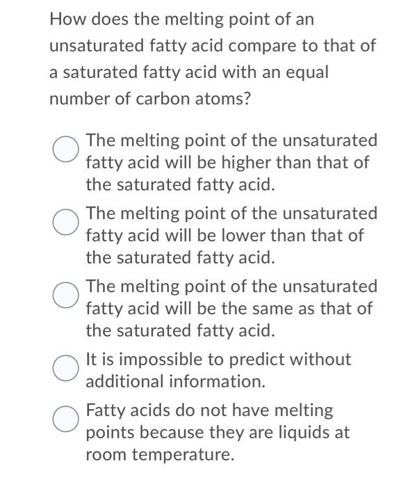 Solved How does the melting point of an unsaturated fatty