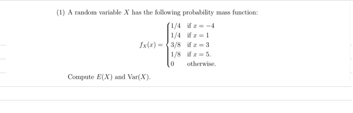 Solved (1) A random variable X has the following probability | Chegg.com