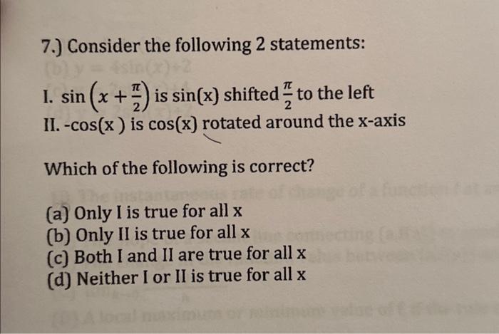 Solved 7.) Consider the following 2 statements: I. sin(x+2π) | Chegg.com