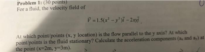 Solved Problem 1: (30 points) For a fluid, the velocity | Chegg.com