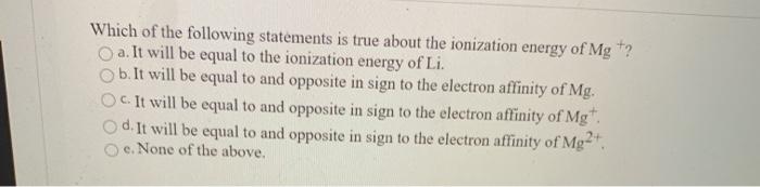 Solved Which Of The Following Statements Is True About The | Chegg.com