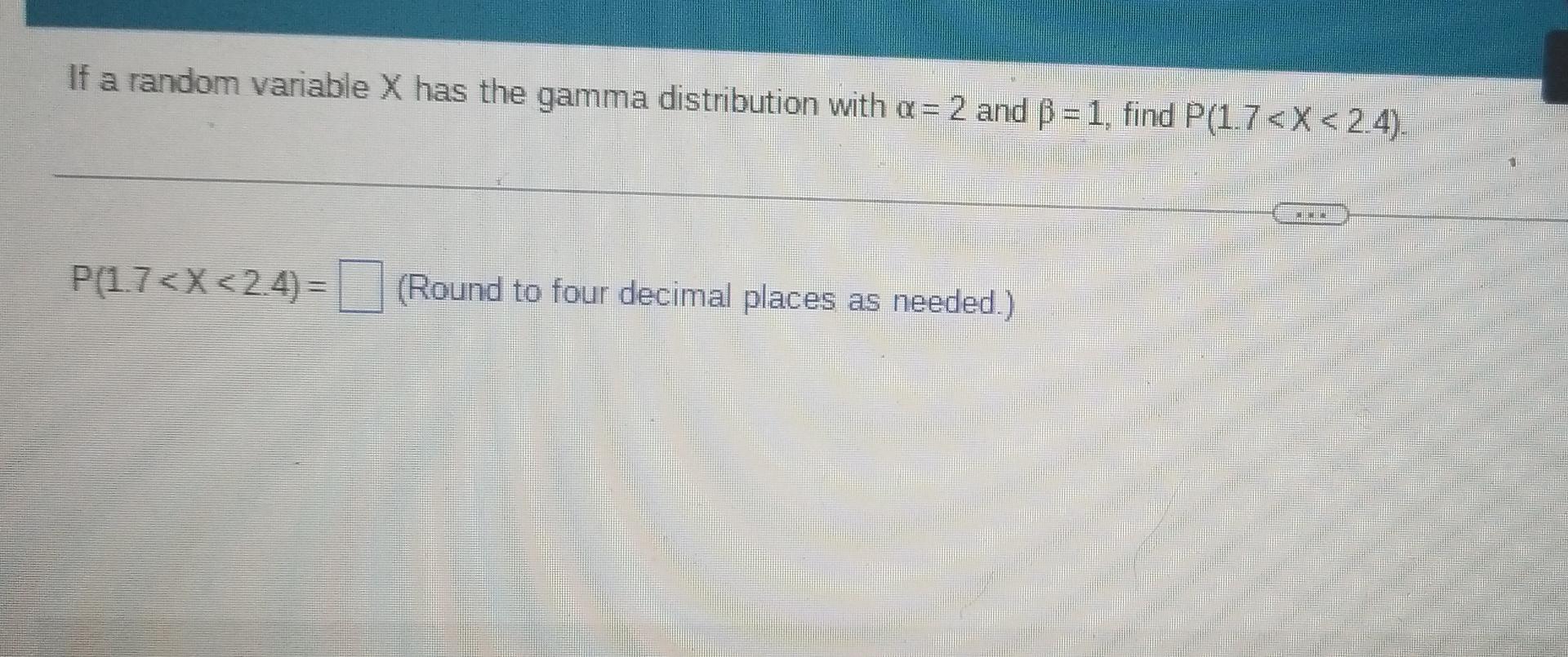 Solved If A Random Variable X Has The Gamma Distribution | Chegg.com