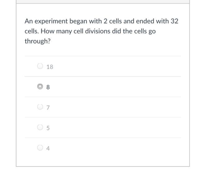 Solved An experiment began with 2 cells and ended with 32 | Chegg.com