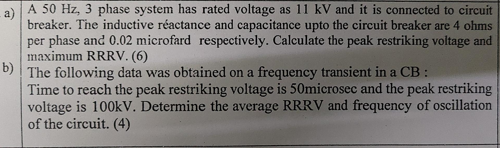 Solved A 50 Hz,3 phase system has rated voltage as 11kV and | Chegg.com